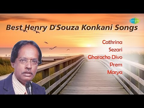 Henry D'Souza Konkani Songs | Cathrina | Sezari | Gharacho Divo | Prem