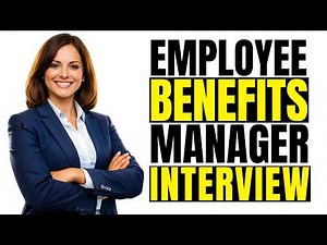 40 Most Asked Employee Benefits Manager Interview Questions and Answers | 2026
