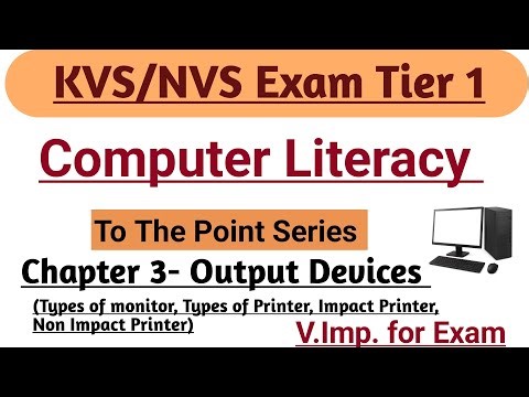 KVS/NVS Exam Tier 1|| Computer Literacy ||Chapter 3 Output Devices 