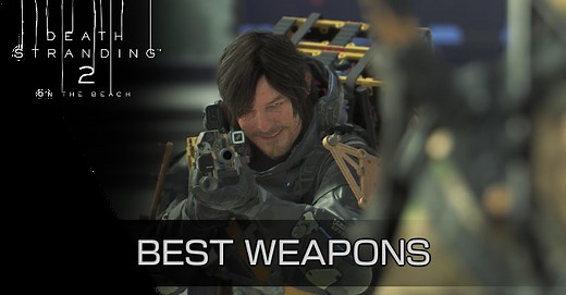 Best Weapons | Death Stranding 2 On the Beach (DS2)｜Game8