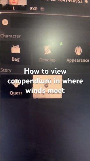 How to view compendium in where winds meet