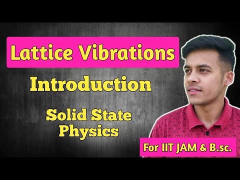 Solid State(lec-19) lattice vibrations introduction for b.sc. and m.sc.