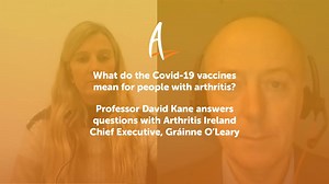 What do the Covid-19 vaccines mean for people with arthritis? Prof. David Kane answers questions around their safety and efficacy, known side effects, how they interact with other medications and more in this information session with Gráinne O’Leary, chief executive, Arthritis Ireland. Prof. Kane is the national clinical lead for rheumatology and a consultant rheumatologist at Tallaght University Hospital. Arthritis Ireland will publish updates about the vaccines as they become available in Irel