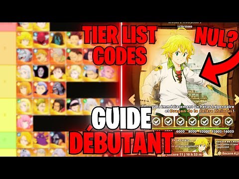 GUIDE DEBUTANT - TIER LIST, CODES, ASTUCES ET ERREURS A NE PAS FAIRE POUR BIEN COMMENCER 7DS IDLE