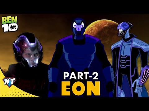 Eon origin in ben 10 | ben 10 Eon story | ben 10 Eon origin explained by herotime Part 2