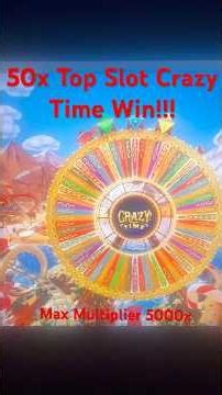 50x Top Slot Crazy Time Win!5000x Max Multiplier!