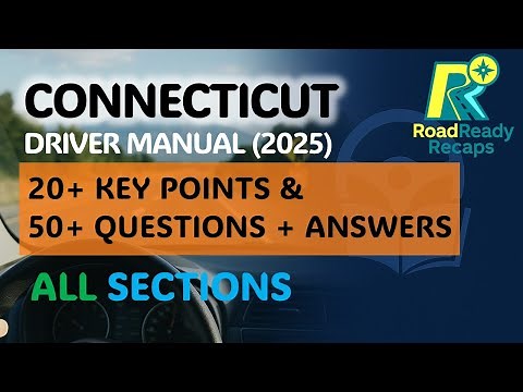 Connecticut Driver's Manual 2025 – ALL Chapters Key Points & Questions Answers | RoadReadyRecaps