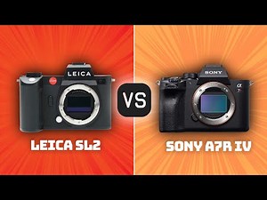 Leica SL2 vs Sony A7R IV: Which Camera Is Better? (With Ratings & Sample Footage)