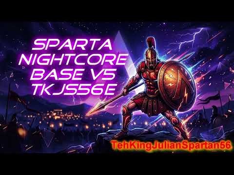 [BASE] Sparta Nightcore Base TKJS56E V5