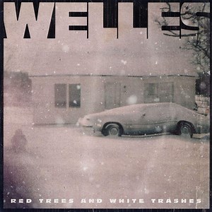 Welles - Red Trees and White Trashes
