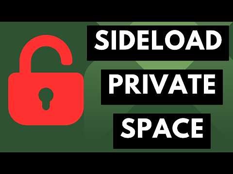 How to Sideload & Install an App within the Android Private Space?