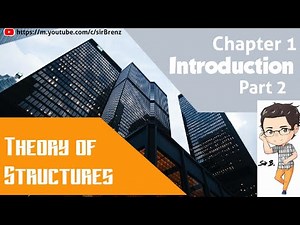 Structural Theory - Chapter 1 - Introduction (Part 2)