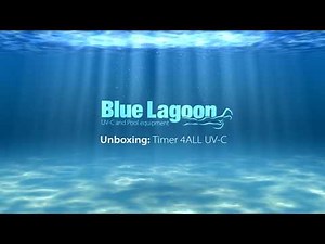 Blue Lagoon UV-C Timer 4All - Unboxing