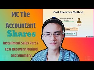 Installment Sales Part 7-Cost Recovery Method and Summary