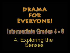 Drama Lesson Activities, Grades 4-6: Exploring the Senses