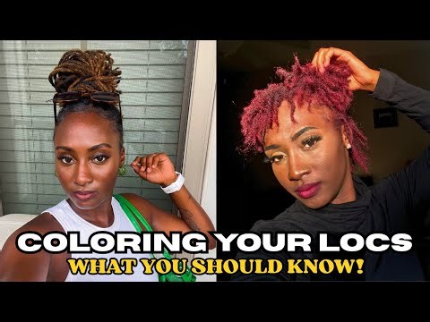 Coloring Your Locs: What You NEED to Know Before You Dye Them