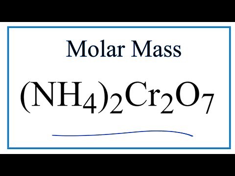 Molar Mass of (NH4)2Cr2O7: Ammonium dichromate