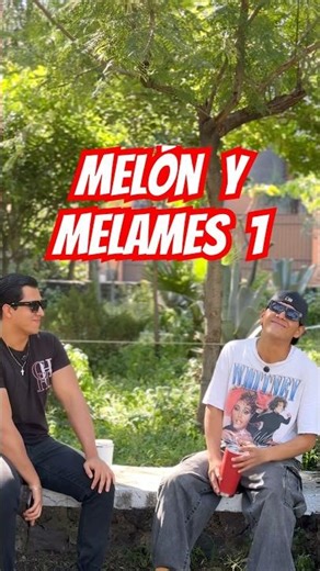Melón y Melames HUMOR y COMEDIA🚨COMENTA y SUSCRIBETE para la parte 2🚨#humor #comedia #chiste