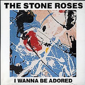 The Stone Roses - I Wanna Be Adored