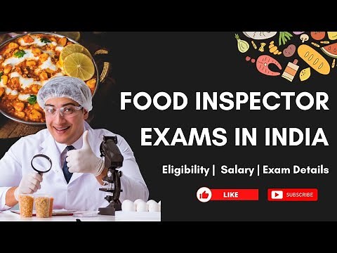 Food Inspector Entrance Exams In India | Eligibility | Exam Details | Salary + Much More