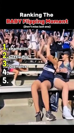 Ranking The Baby Flipping Moment