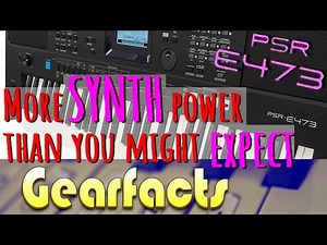 The Yamaha PSR-E473 can synthesize better than you think