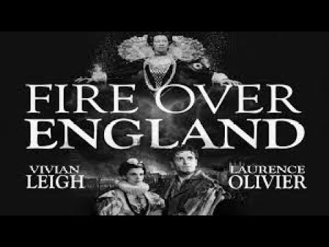 Fire Over England (1937 History) - Laurence Olivier, Vivien Leigh, Flora Robson, Leslie Banks