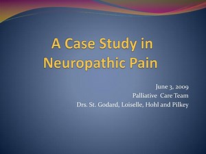 A Case Study in Neuropathic Pain - SlideServe