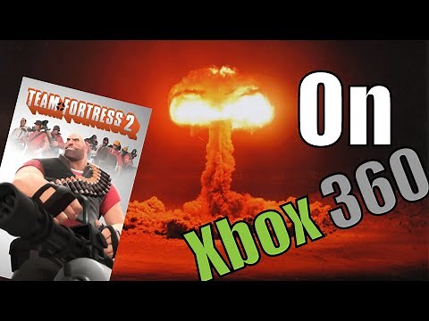 Team Fortress 2 on Xbox 360 - An Apocalyptic Review