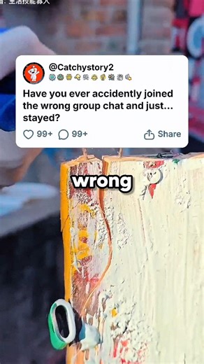 Have you ever accidently joined the wrong group chat and just... stayed?