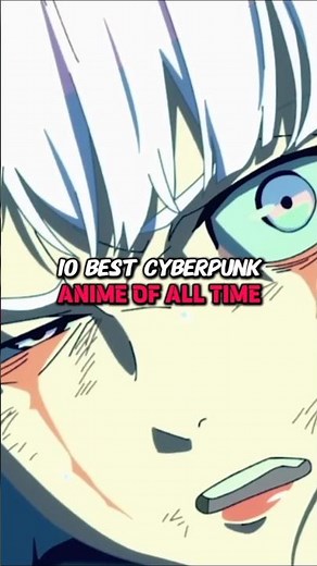 10 Best Cyberpunk Anime of all Time 😍 #anime #cyberpunk