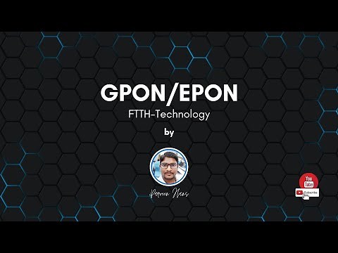 GPON Technology Fundamentals | PON Concept | GPON Architecture and Principles | Triple Play Services