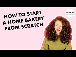 Starting a Home Bakery From Scratch | Home Bakery Business Tips