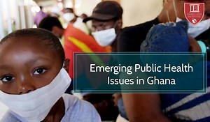 Emerging Public Health Issues in Ghana | James Lind Institute