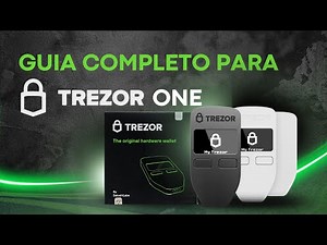 GUIA COMPLETO PARA TREZOR ONE