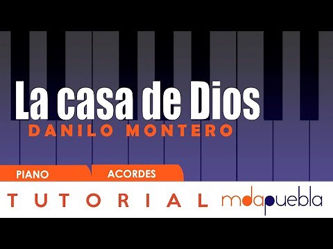 La casa de Dios - Danilo Montero (Tutorial PIANO, ACORDES)