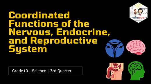 [BIO TEACHING MODULE] Coordinated Functions of the Nervous, Endocrine, and Reproductive System — Filipino Science Hub