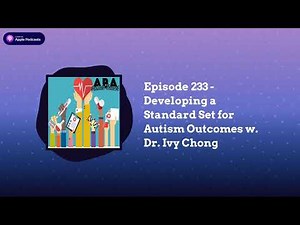 ABA Inside Track - Episode 233 - Developing a Standard Set for Autism Outcomes w. Dr. Ivy Chong