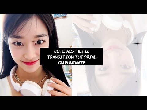 Cute aesthetic transition tutorial on Funimate