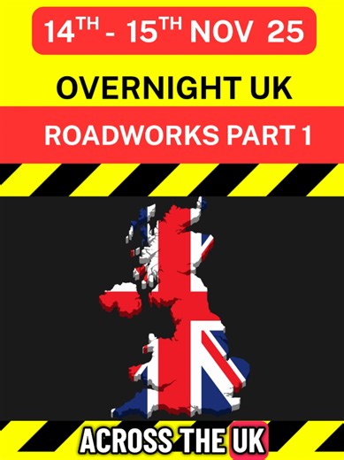 🚧 Overnight UK Roadworks Report - Part 1 Here are the planned overnight roadworks happening across the UK tonight. Full list shown in the slides to come. Plan ahead, avoid delays & stay safe on the roads. 📍 Spotted one in your area? Submit via a comment below 👇 DISCLAIMER: This roadworks list is based on publicly available info from National Highways. Last updated: 15:30 | 14-11-25 Timings and closures are subject to change without notice. We are not responsible for any schedule changes or mi
