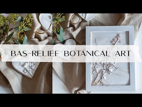 Bas Relief Botanical Art Using Air Dry Clay and Plaster of Paris