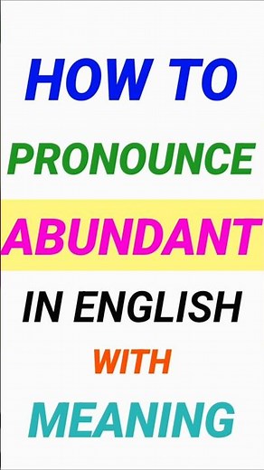 HOW TO PRONOUNCE ABUNDANT | WHAT DOES ABUNDANT MEAN IN ENGLISH | MEANING OF ABUNDANT IN ENGLISH
