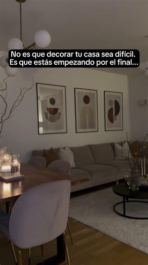 ✅No es que decorar tu casa sea difícil. Es que estás empezando por el final...