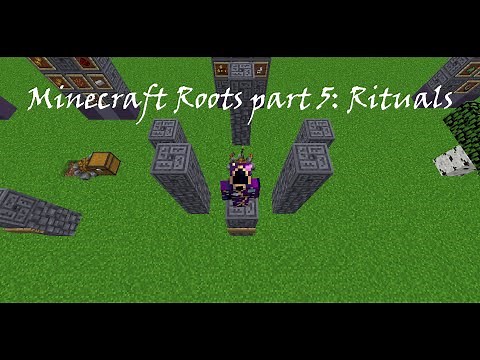 Minecraft Roots part 5: Rituals