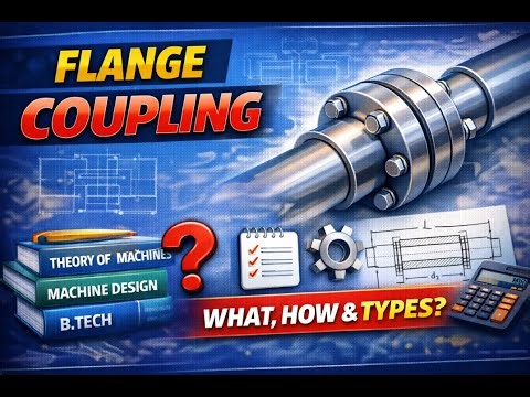 Flange Coupling | Mechanical Engineering | Construction, Types & Applications