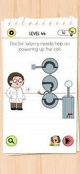 Brain Test 4 Level 44 | Brain Test 4 Level 44 Doctor Worry needs help on powering up the coil.