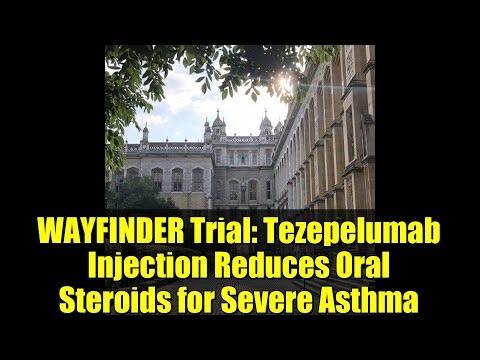WAYFINDER Trial: Tezepelumab Injection Reduces Oral Steroids for Severe Asthma