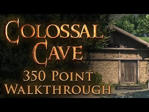 Colossal Cave 350 Point Walkthrough Guide - 100% Completion, All Treasures & Ending