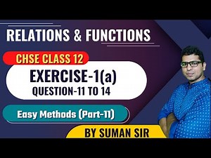 Relations and Functions Class 12 | Exercise-1(a) Solution Qn.11-14 | Chse Math