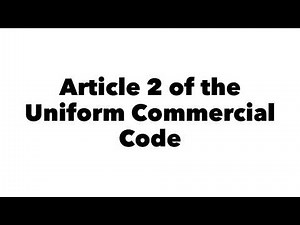 1.02 Commercial Transactions - Article 2 of the UCC